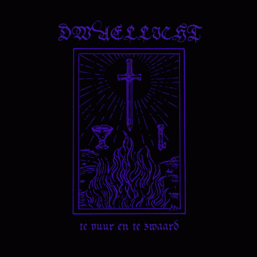 Dwaellicht : Te Vuur en te Zwaard